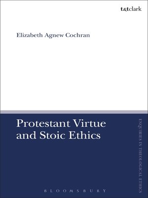cover image of Protestant Virtue and Stoic Ethics